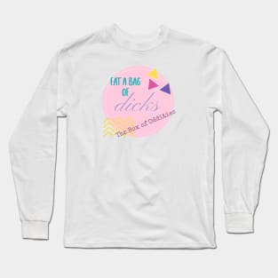 Eat a bag of D*cks Long Sleeve T-Shirt